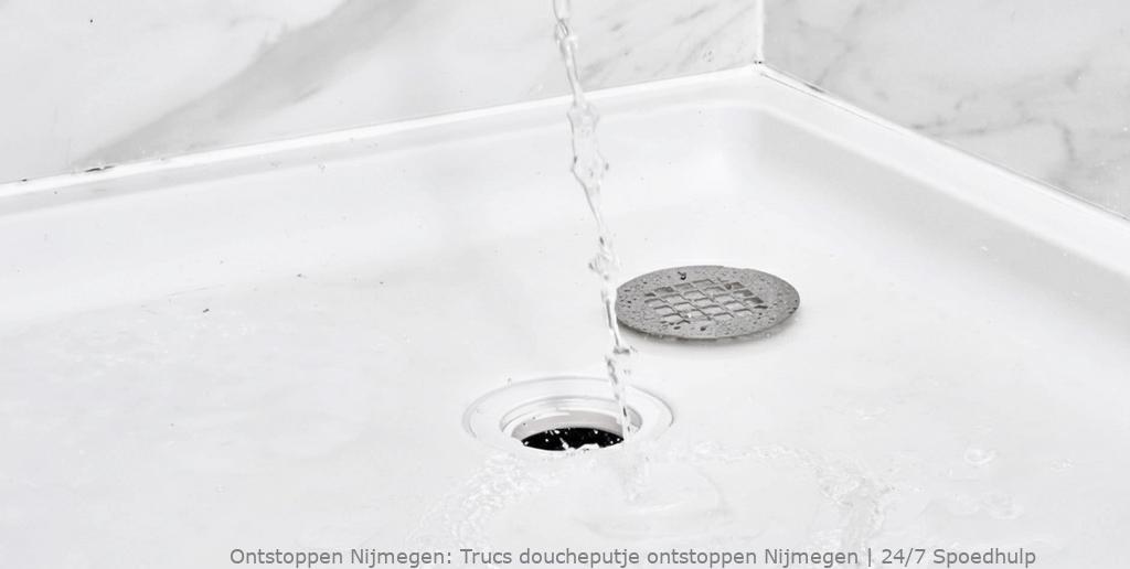 Trucs doucheputje ontstoppen Nijmegen | 24/7 Spoedhulp